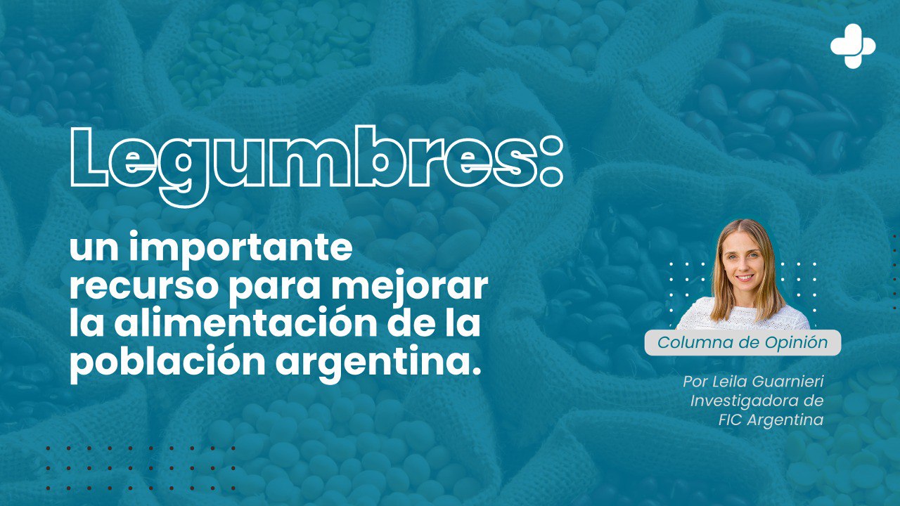 Legumbres: un importante recurso para mejorar la alimentación de la población argentina