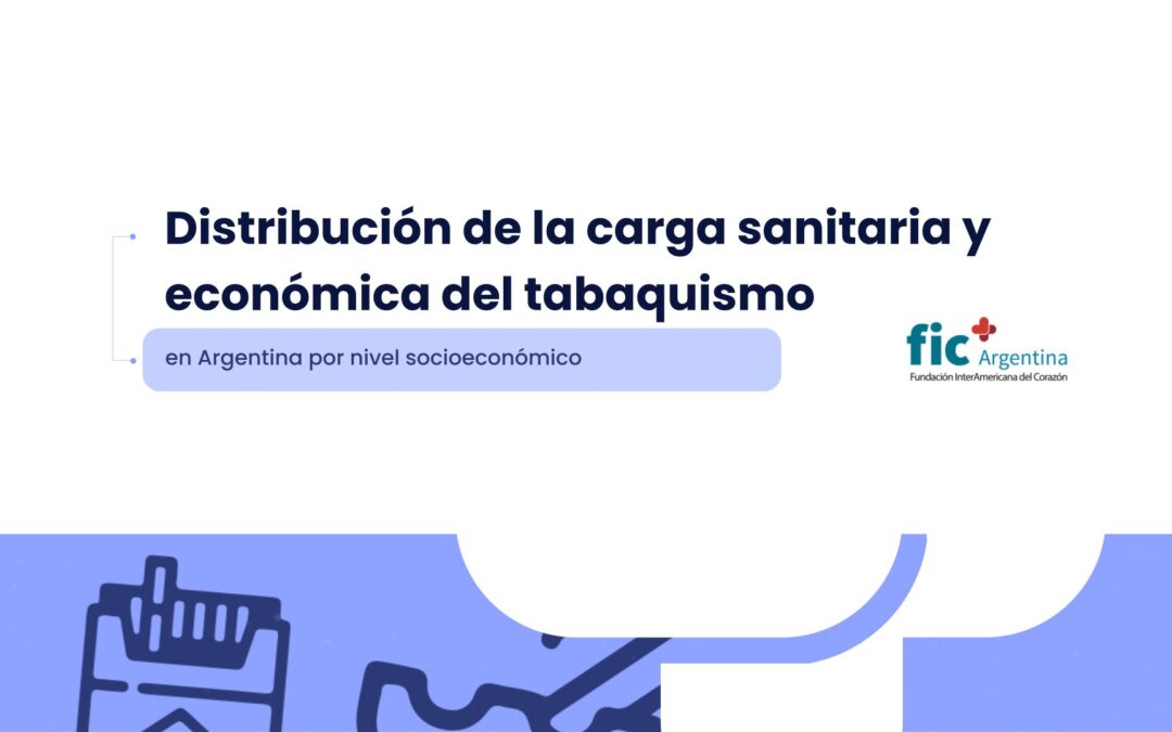 Nueva evidencia sobre la distribución de la carga sanitaria y económica del tabaquismo enArgentina por nivel socioeconómico