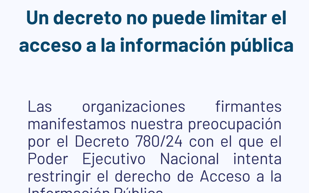 Un decreto no puede limitar el acceso a la información pública